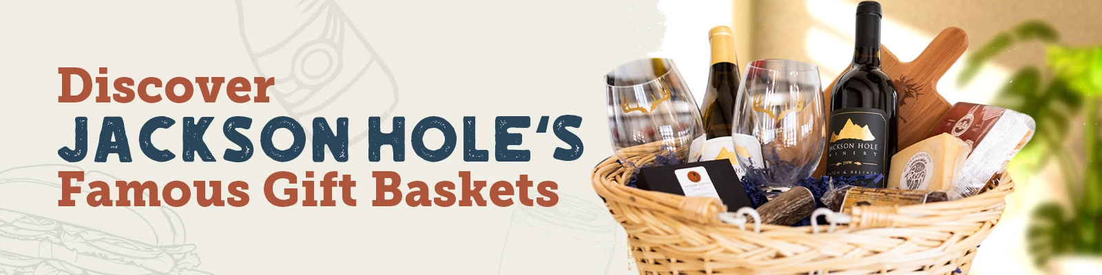 Discover Jackson Hole's famous gift baskets — wine, spirits, and gourmet food curated in the Tetons
